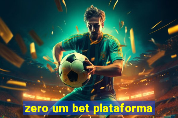 zero um bet plataforma